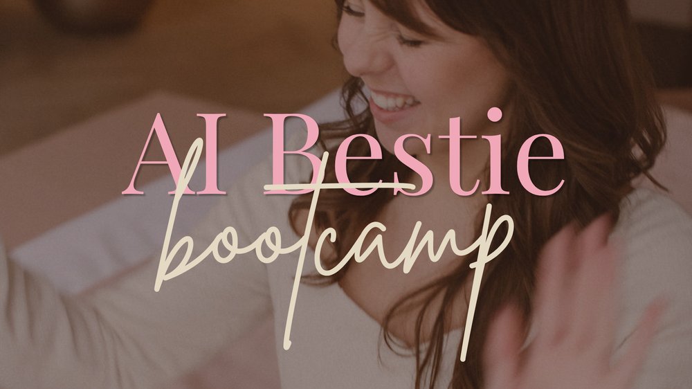 The AI Bestie Bootcamp