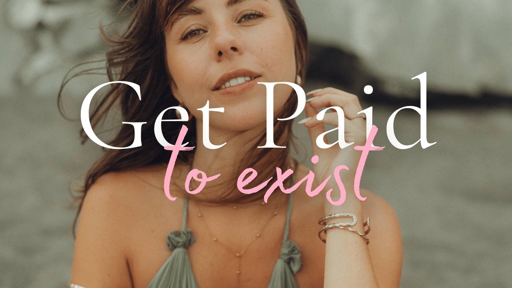 Get Paid To Exist